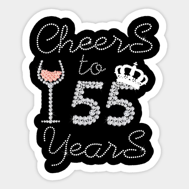 Queen Girl Drink Wine Cheers To 55 Years Old Happy Birthday Sticker by Cortes1